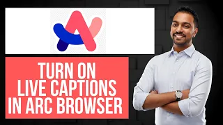 How to Turn On Live Captions in Arc Browser Enable Subtitles on Arc Web Browser