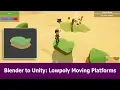 Blender to Unity Moving Platforms Tutorial