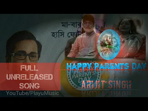 Download MP3 Arijit Singh - Happy Parents Day Title Track Full Song | Unreleased | Unheard | Play U-Music