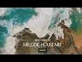 Download Lagu Melodic House Mix 2024 | Marsh · Ben Böhmer · Le Youth · Tinlicker · Nils Hoffmann · CRi · OCULA
