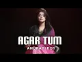 Download Lagu Humein aur jeene ki || Anurati Roy || Cover Version || Hindi Unplugged World ||