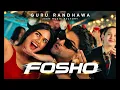 GURU RANDHAWA - "FOSHO" - MB - BHUSHAN KUMAR Gill