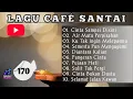 Lagu Cafe Santai☕️‼️Enak didengar‼️Temani Nongkrong | Kerja | Belajar | Perjalanan [Dec 10, 2025]