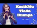 KasihMu Tiada Duanya | GSJS Church