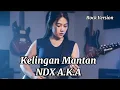 Lagu NDX AKA – Kelingan Mantan (Female Rock Modern Cover) | RAFA MUSIK COVER