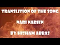 HABIBI DAH (NARI NARIEN)  By HISHAM ABBAS Lyrics and translation in english  نارى نارين