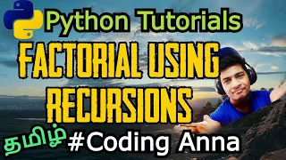 Factorial using Recursions in Python Python Tutorials in Tamil
