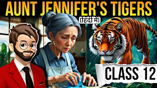 aunts jenifer s tiger class 12 animated full explained aunt jennifers tigers