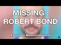 Download Lagu MISSING: Robert Bond