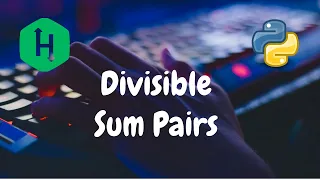 18 - Divisible Sum Pairs Implementation Hackerrank Solution Python