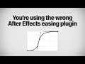 You re Using the WRONG After Effects Easing Plugin