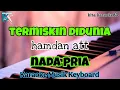 TERMISKIN DI DUNIA NADA PRIA KARAOKE