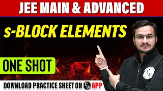 S-BLOCK ELEMENTS in 1 Shot - All Concepts Tricks PYQs Covered JEE Main Advanced