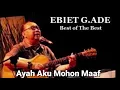 Download Lagu Ebiet G. Ade: Ayah Aku Mohon Maaf