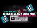 Download Lagu Dj Virall Tiktok||Tangkis Tangkis Dang X Bernyanyi||Dj Full Bass Remix Terbaru ||Yang Kalian Cari