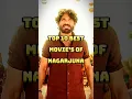 Lagu Top 10 Best Movies Of Nagarjuna #top10 #best #movies #nagarjuna #brahmastra #naasaamiranga #shorts