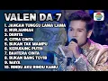 Lagu Trending ‼️ JANGAN TUNGGU LAMA LAMA VALEN DA7 FULL ALBUM ‼️ Kumpulan lagu valen pamekasan da7