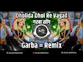 Download Lagu Dholida Dhol Re Vagad | Garba Song 2025 | Navratri Dandiya Song | Dj Naman ND X Dj Sarvan SD 