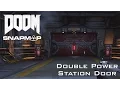 DOOM SnapMap Tutorial Double Power Station Door