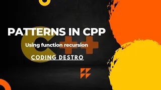 how to make patterns using recursion patterns in cpp using function recursion