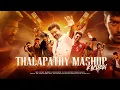 Thalapathy Mashup Kacheri - Dj Love Rajesh