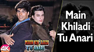 Main Khiladi Tu Anari 4K Video Akshay Kumar Saif Ali Khan Abhijeet Udit Narayan 90 S Song 