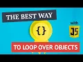 THE best way to loop over objects with JavaScript