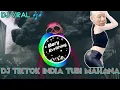 Download Lagu DJ India Tubi mahana|remix Tik Tok viral 2020