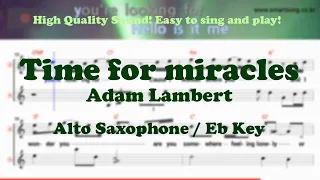 Download Time for miracles - Adam Lambert (Alto Saxophone Sheet Music Eb Key / Karaoke / Easy Solo Cover) MP3