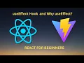 React JS Tutorial Part 12 useEffect Hook in React JS Beginner Friendly Explanation