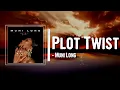 Download Lagu Muni Long - Plot Twist Lyrics