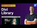 Divi 5 Library Explained Layouts Sections Modules