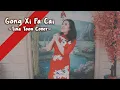 Download Lagu Gong Xi Fa Cai - 恭喜發財 | Cover By Tina Toon