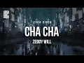 Download Lagu Zeddy Will - Cha Cha | Lyrics \