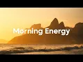 Lagu Morning Energy Playlist ☀️ Happy Music to Start Your Day | Chill Vibes Mix