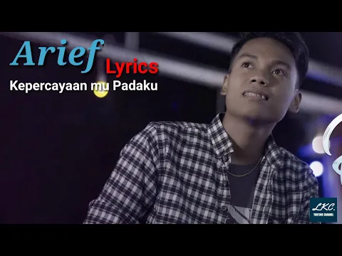 Download MP3 Arief - Kepercayaan mu Padaku ( Lirik )