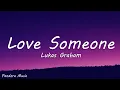 Lukas Graham - Love Someone (Lyrics)