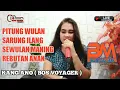 Download Lagu TEMBANG PENGHANTAR TIDUR SANGAT COCOK REKUES KANG ANO ( BOS VOYAGER ) YANI RIDHO