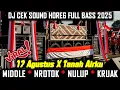 Download Lagu DJ Cek Sound HOREG Full Bass Terbaru 2025 🎶 DJ Battle 17 Agustus X Tanah Airku Middle Nrotok Kruak