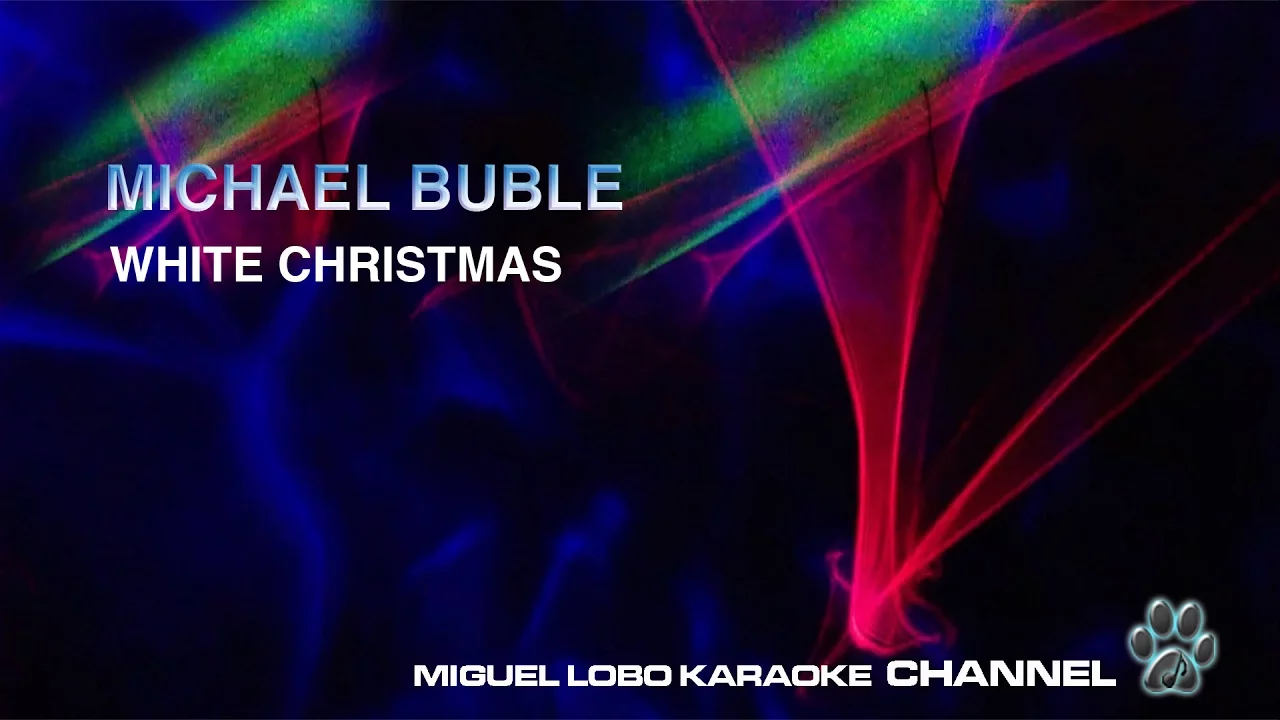MICHAEL BUBLE - WHITE CHRISTMAS - Karaoke Channel Miguel Lobo MICHAEL BUBLE - WHITE CHRISTMAS - Karaoke Channel Miguel Lobo