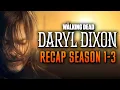 The Walking Dead Daryl Dixon season 1-3 Recap
