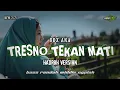Download Lagu TRESNO TEKAN MATI NDX AKA |HADROH VERSION| FULL BASS COCOK UNTUK CEKSOUND