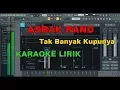 Download Lagu ASBAK BAND TAK BANYAK YANG KU PUNYA KARAOKE LIRIK