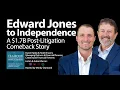 Edward Jones to Independence A 1 7B Post-Litigation Comeback Story