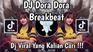 dj dora dora breakbeat viral tiktok terbaru 2025 yang kalian cari 