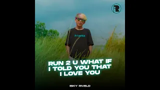 Download RUN 2 U WHAT IF I TOLD YOU THAT I LOVE YOU MP3