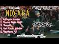 Download Lagu Kumpulan lagu NDX A.K.A. TERBAIK TERVIRAL 2025