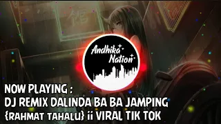 Download DJ REMIX DALINDA BA BA JAMPING {rahmat tahalu} || VIRAL TIK TOK MP3