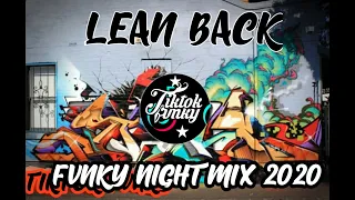 Download DJ BARAT TERBARU - LEAN BACK 2 NEW FVNKY NIGHT ASIK 2020 MP3