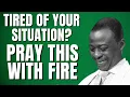 Download Lagu Are You Tired Of Your Situation? Pray This With Fire For Divine Changes - Dr D.k Olukoya